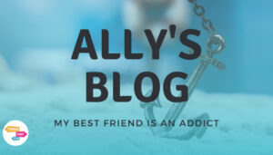 My Best Friend Is An Addict