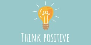 Positive Thinking Makes A Difference