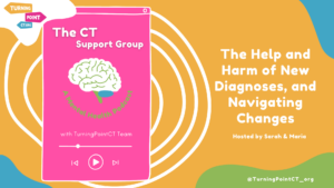 The Help & Harm of New Diagnoses, and Navigating Changes