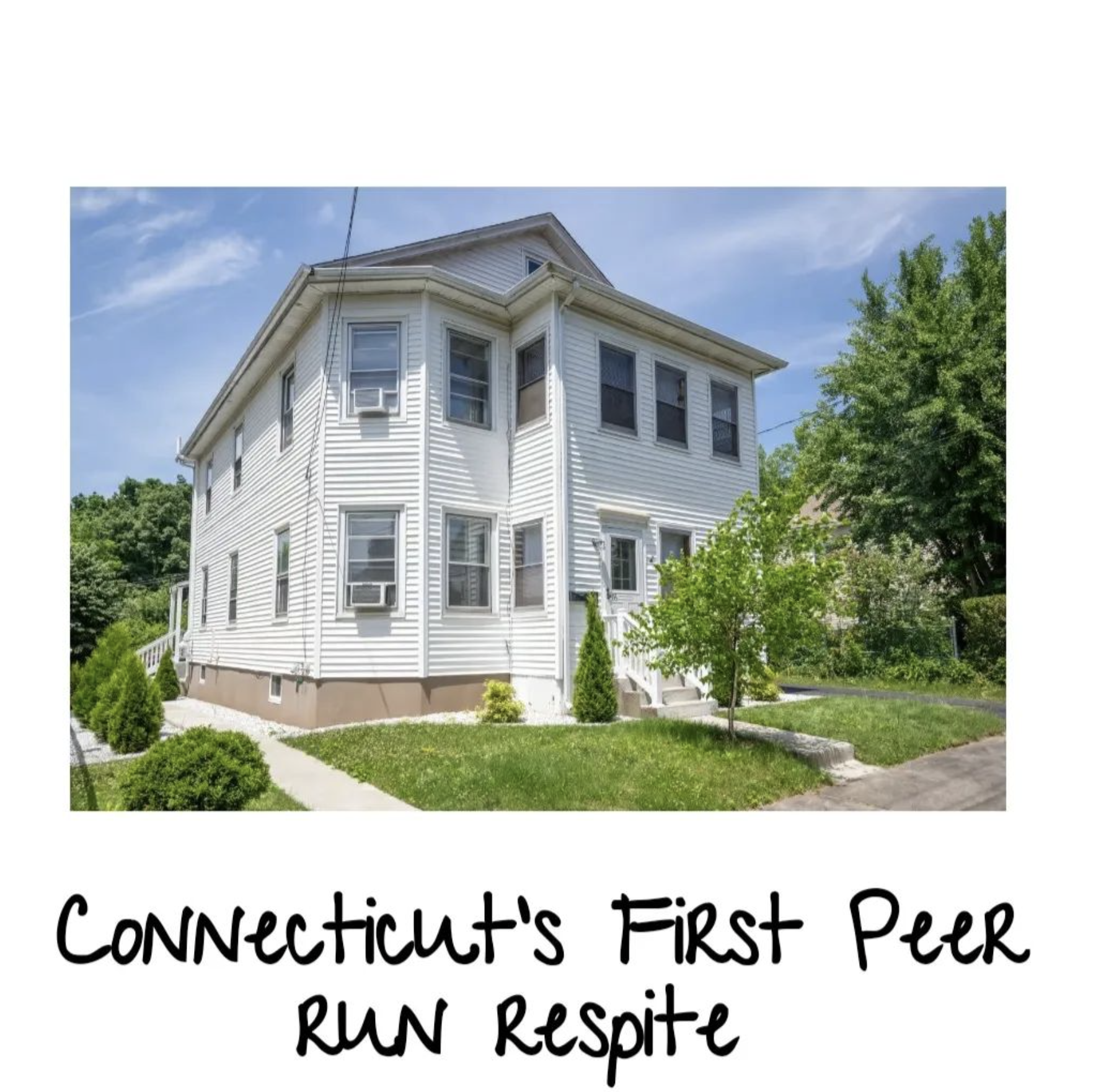 A white house. Connecticut's First Peer Run Respite